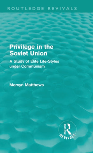 Privilege in the Soviet Union (Routledge Revivals)