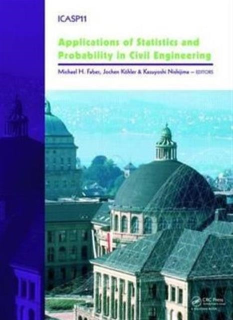 Book cover of: Applications of Statistics and Probability in Civil Engineering. By: Michael Faber
