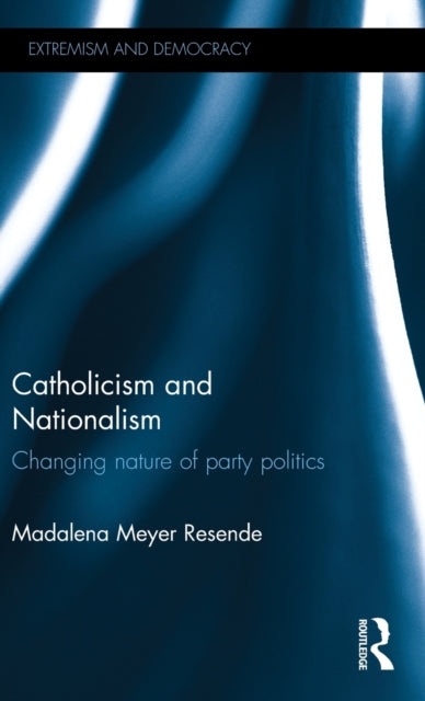 Book cover of: Catholicism and Nationalism. By: Madalena Meyer Resende