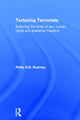 Book cover of: Torturing Terrorists. By: Philip N. S. Rumney