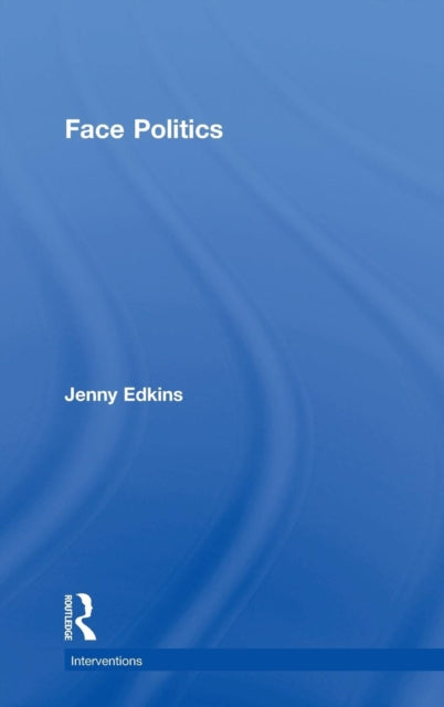 Book cover of: Face Politics. By: Jenny Edkins