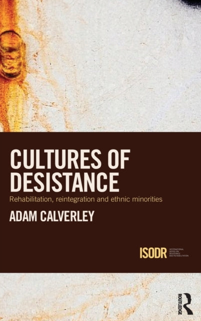 Book cover of: Cultures of Desistance. By: Adam Calverley