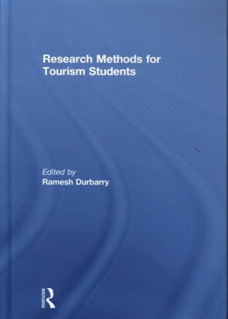 Book cover of: Research Methods for Tourism Students. By: Ramesh Durbarry