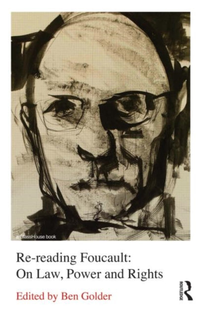 Book cover of: Re-reading Foucault: On Law, Power and Rights