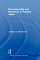 Book cover of: Homosexuality and Manliness in Postwar Japan. By: Jonathan D. Mackintosh
