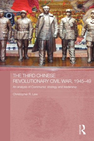 The Third Chinese Revolutionary Civil War, 1945–49