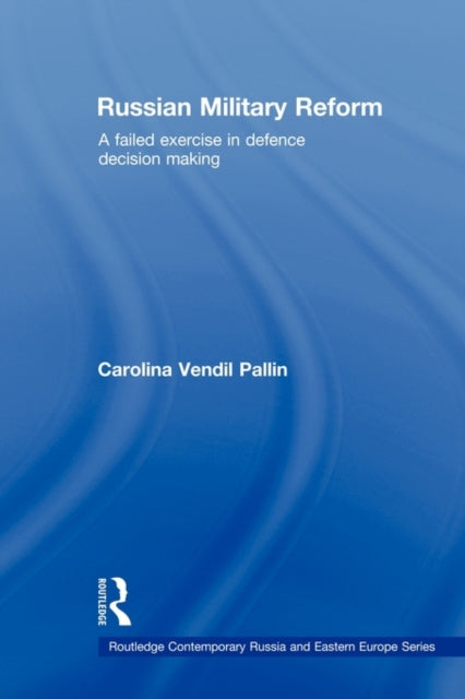 Book cover of: Russian Military Reform. By: Carolina Vendil Pallin