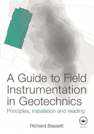 Guide to Field Instrumentation in Geotechnics