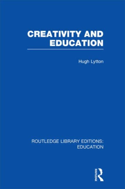 Book cover of: Creativity and Education. By: Hugh Lytton