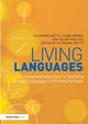 Book cover of: Living Languages: An Integrated Approach to Teaching Foreign Languages in Primary Schools. By: Catherine Watts