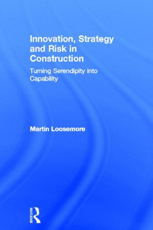 Innovation, Strategy and Risk in Construction