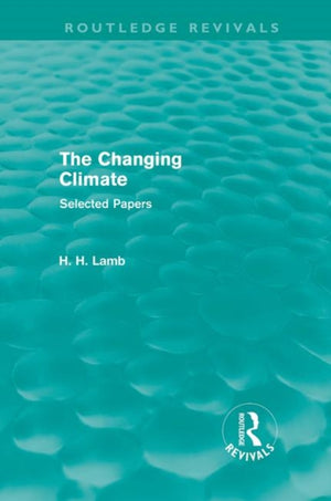 The Changing Climate (Routledge Revivals)