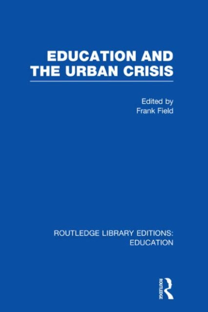 Book cover of: Education and the Urban Crisis. By: Harold Entwistle