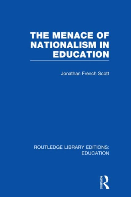 Book cover of: Menace of Nationalism in Education. By: Jonathan Scott French