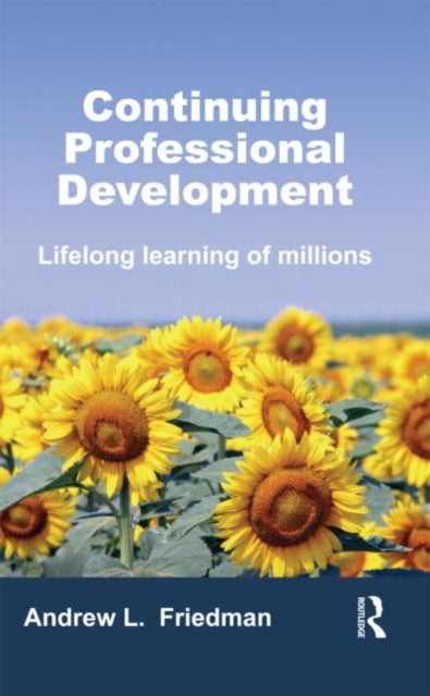 Book cover of: Continuing Professional Development. By: Andrew L. Friedman