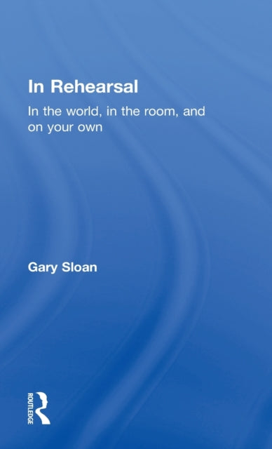 Book cover of: In Rehearsal. By: Gary Sloan