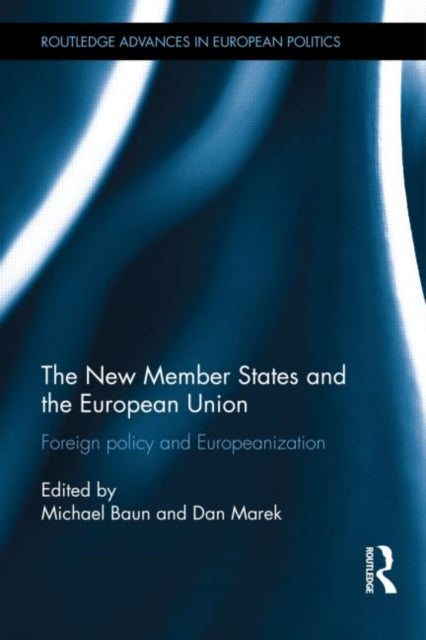 Book cover of: New Member States and the European Union. By: Michael Baun