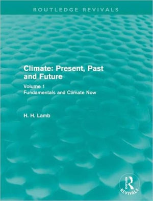Climate: Present, Past and Future (Routledge Revivals)