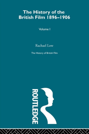 The History of British Film (Volume 1)