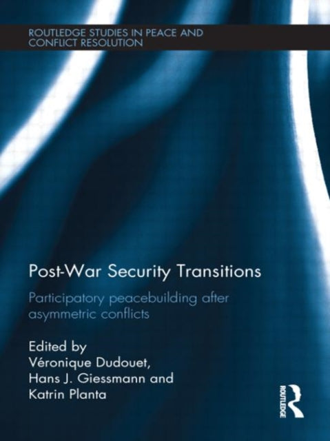 Book cover of: Post-War Security Transitions. By: Veronique Dudouet