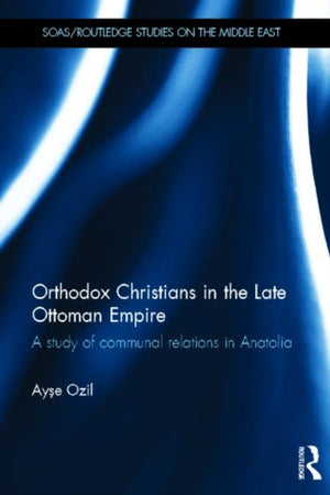 Orthodox Christians in the Late Ottoman Empire