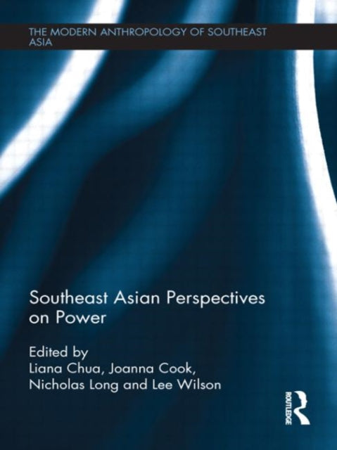 Book cover of: Southeast Asian Perspectives on Power. By: Liana Chua