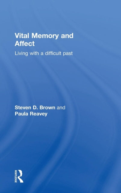 Book cover of: Vital Memory and Affect. By: Steven Brown