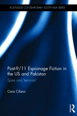 Post-9/11 Espionage Fiction in the US and Pakistan