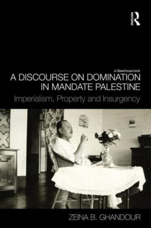 A Discourse on Domination in Mandate Palestine