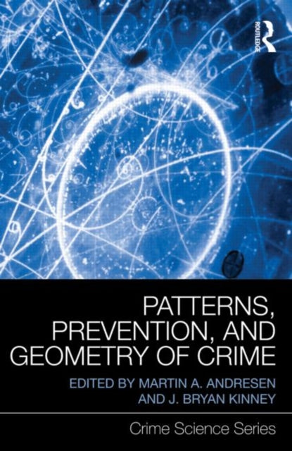 Book cover of: Patterns, Prevention, and Geometry of Crime. By: Martin A. Andresen