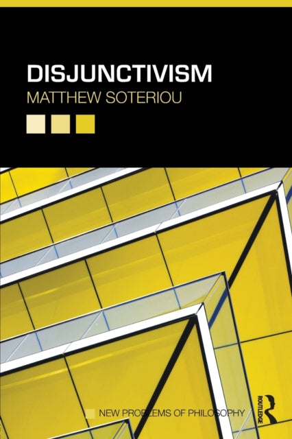 Book cover of: Disjunctivism. By: Matthew Soteriou