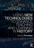 Using New Technologies to Enhance Teaching and Learning in History