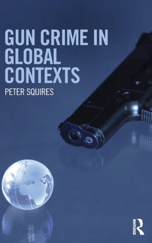 Gun Crime in Global Contexts