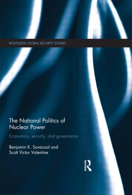 Book cover of: National Politics of Nuclear Power. By: Benjamin K. Sovacool