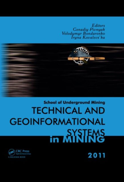 Book cover of: Technical and Geoinformational Systems in Mining. By: Genadiy Pivnyak