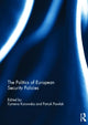 Book cover of: Politics of European Security Policies. By: Xymena Kurowska