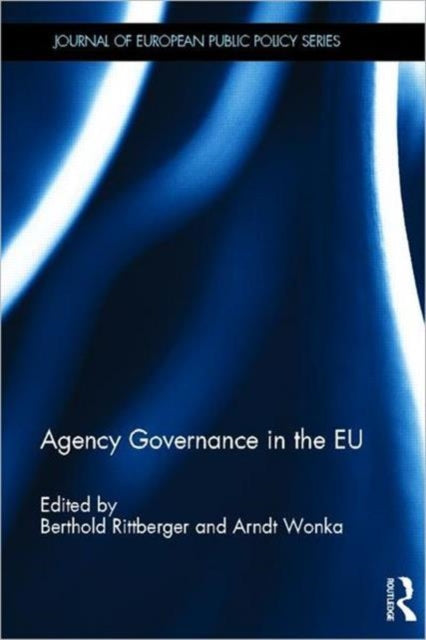 Book cover of: Agency Governance in the EU. By: Berthold Rittberger