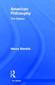 Book cover of: American Philosophy: The Basics. By: Nancy A. Stanlick