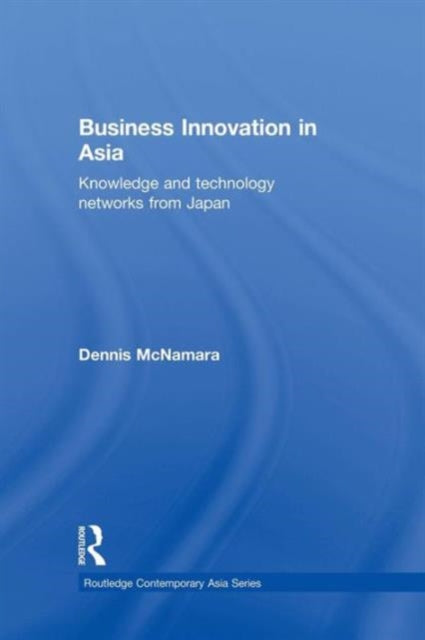 Book cover of: Business Innovation in Asia. By: Dennis McNamara