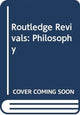 Book cover of: Routledge Revivals: Philosophy