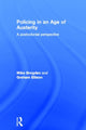 Book cover of: Policing in an Age of Austerity. By: Michael Brogden