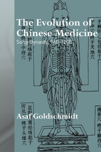 Book cover of: Evolution of Chinese Medicine. By: Asaf Goldschmidt