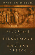 Pilgrims and Pilgrimage in Ancient Greece