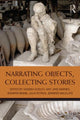 Book cover of: Narrating Objects, Collecting Stories. By: Sandra H. Dudley