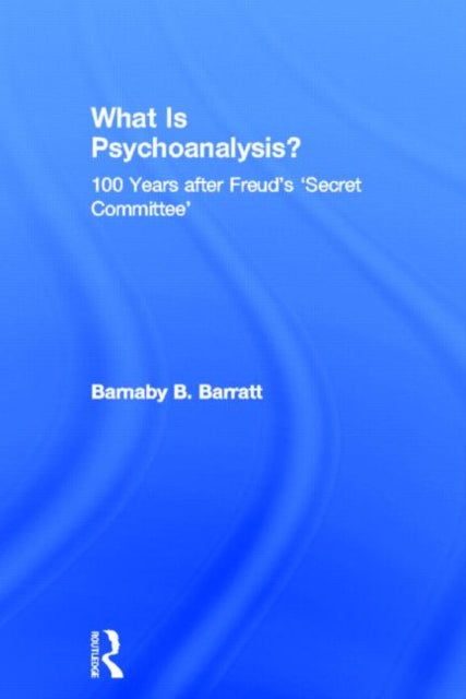 Book cover of: What Is Psychoanalysis?. By: Barnaby B. Barratt
