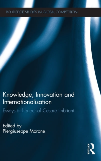 Book cover of: Knowledge, Innovation and Internationalisation. By: Piergiuseppe Morone