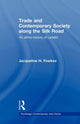 Book cover of: Trade and Contemporary Society along the Silk Road. By: Jacqueline H. Fewkes