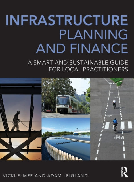 Book cover of: Infrastructure Planning and Finance. By: Vicki Elmer