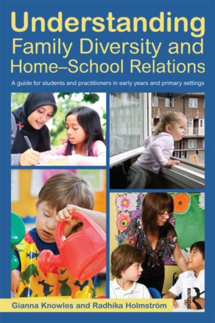 Book cover of: Understanding Family Diversity and Home - School Relations. By: Gianna Knowles