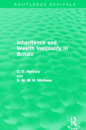 Inheritance and Wealth Inequality in Britain (Routledge Revivals)
